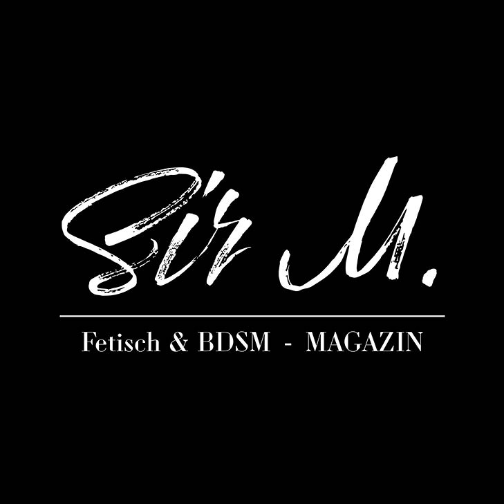 Sir M - fetisch & bdsm Magazin